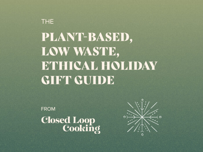 the plant-based, low waste, ethical gift guide from Closed Loop Cooking image